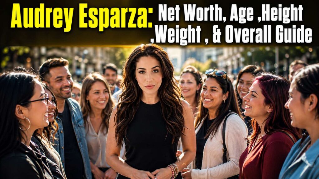 Audrey Esparza: Net Worth